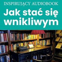 Jak stać się wnikliwym - Zespół autorski - Andrew Moszczynski Institute - audiobook