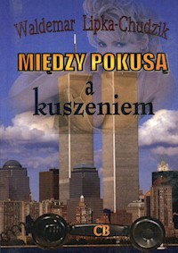 Między pokusą a kuszeniem - Lipka-Chudzik Waldemar - książka