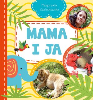 Mama i Ja - Małgorzata Zdziechowska - książka