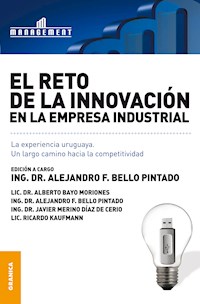 El reto de la innovación en la empresa industrial - Alejandro F. Bello Pintado - ebook