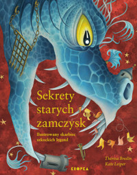 Sekrety starych zamczysk. Ilustrowany skarbiec szkockich legend - Theresa Breslin - książka
