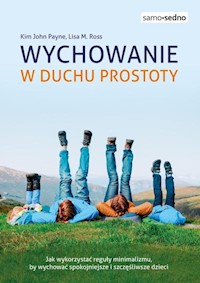 Wychowanie w duchu prostoty - Payne Kim, Ross Lisa - książka