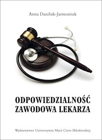 Odpowiedzialność zawodowa lekarza - Daniluk-Jarmoniuk Anna - książka