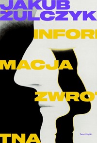 Informacja zwrotna - Jakub Żulczyk - ebook + audiobook + książka