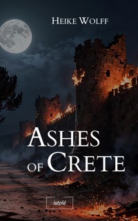 Ashes of Crete - Heike Wolff - ebook