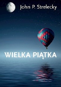 Wielka Piątka - Strelecky John P. - książka
