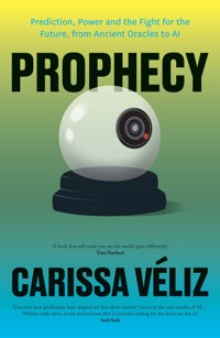 Prophecy - Carissa Véliz - ebook