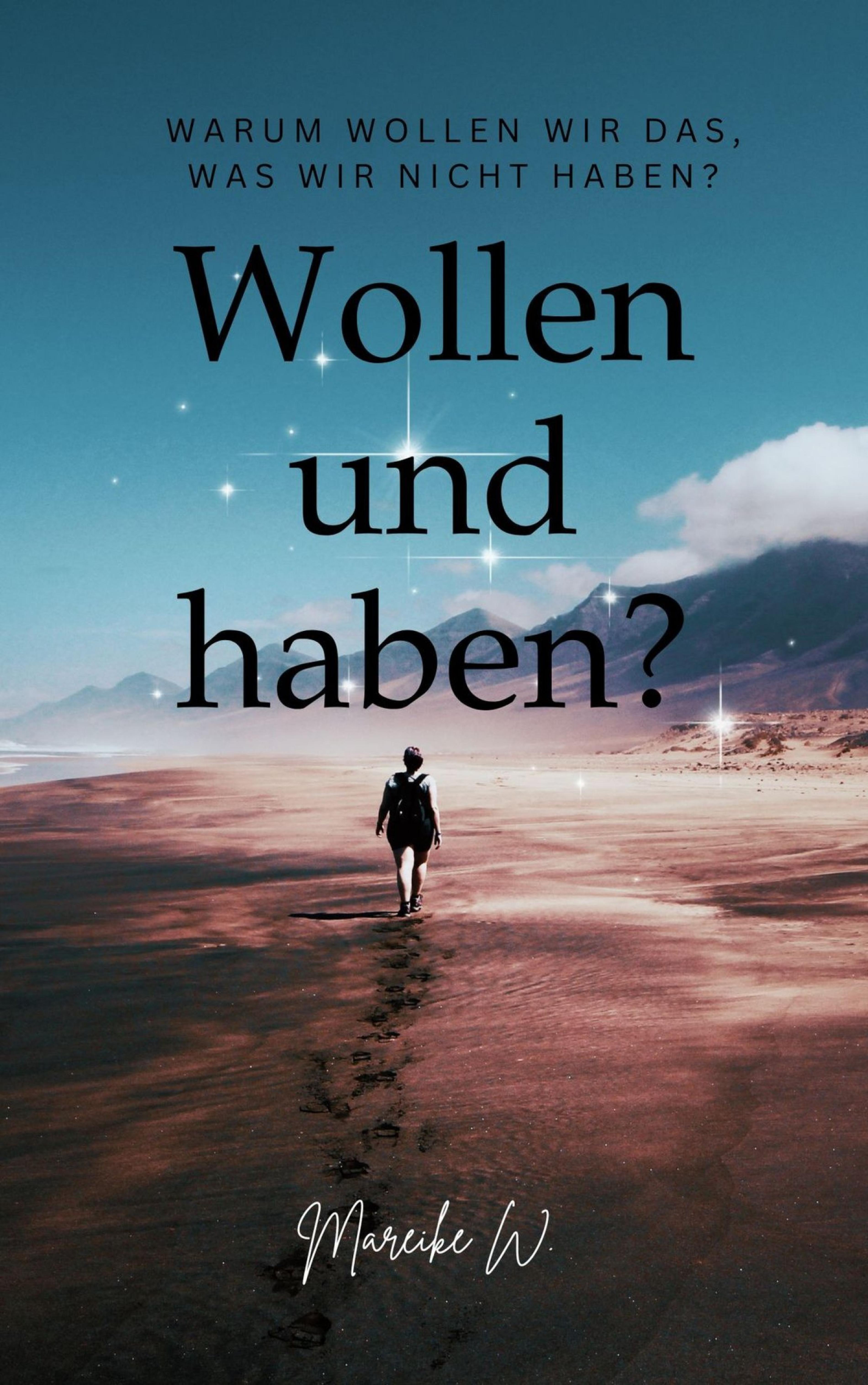 Wollen und Haben?