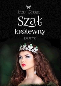 Szał królewny - Józef Godzic - książka