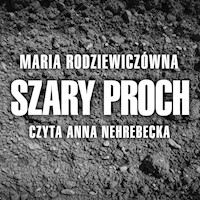 Szary proch - Maria Rodziewiczówna - ebook + audiobook