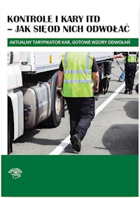 Kontrole i kary ITD Jak się od nich odwołać -  - książka