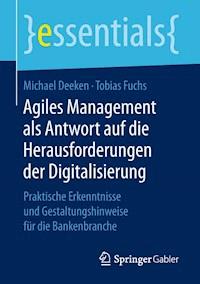 Agiles Management als Antwort auf die Herausforderungen der Digitalisierung - Michael Deeken - ebook