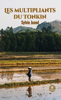 Les multipliants du Tonkin - Sylvie Junod - ebook