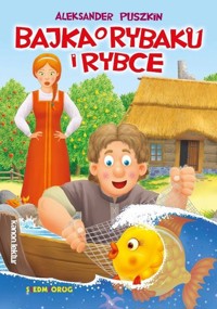 Bajka o rybaku i rybce - Aleksander Puszkin - ebook + audiobook + książka