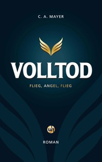 Volltod - C. A. Mayer - ebook