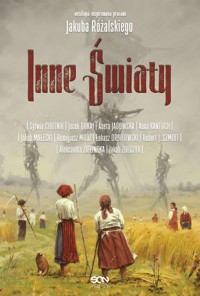 Inne Światy - Różalski Jakub,Chutnik Sylwia,Dukaj Jacek,Jadowska Aneta,Kańtoch Anna,Małecki Jakub,Mróz Remigiusz,O - książka