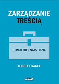 Zarządzanie treścią - Meghan Casey - książka