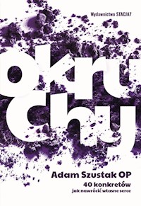 Okruchy - Szustak Adam - książka