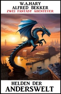 Helden der Anderswelt: Zwei Fantasy-Abenteuer - Alfred Bekker - ebook