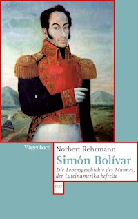 Simón Bolívar - Norbert Rehrmann - ebook