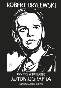 Kryzys w Babilonie - Rafał Księżyk, Robert Brylewski - ebook + książka