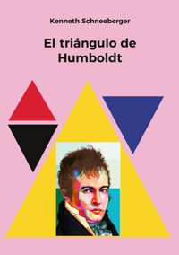 El triángulo de Humboldt - Kenneth Schneeberger - ebook