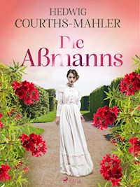 Die Aßmanns - Hedwig Courths-Mahler - ebook