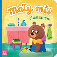 Mały miś chce siusiu -  - książka
