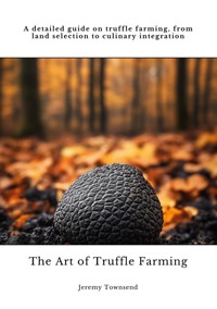 The Art of Truffle Farming - Jeremy Townsend - ebook