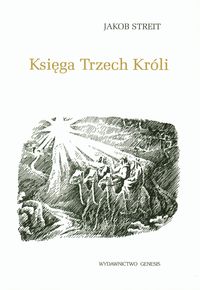 Księga Trzech Króli - Streit Jakob - książka