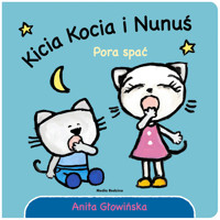 Kicia Kocia i Nunuś. Pora spać! - Anita Głowińska - książka