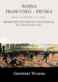 Wojna francusko-pruska - Geoffrey Wawro - książka