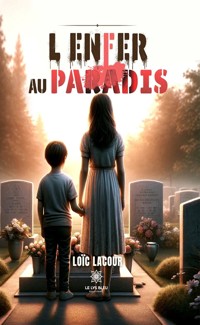L’enfer au paradis - Loïc Lacour - ebook