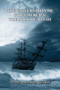 The Universality of God's Mercies: The Book of Jonah - Isaac O. Ajibolorunrin - ebook