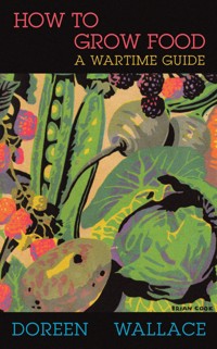 How to Grow Food - Doreen Wallace - ebook