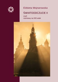 Światoodczucie II czyli rozmowy na XXI wiek - Elżbieta Wojnarowska - książka