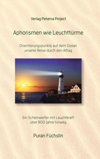 Aphorismen wie Leuchttürme - Puran Füchslin - ebook
