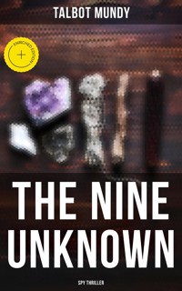The Nine Unknown (Spy Thriller) - Talbot Mundy - ebook