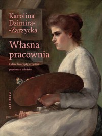 Własna pracownia - Dzimira-Zarzycka Karolina - książka