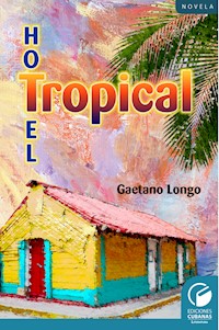 Hotel Tropical - Gaetano Longo - ebook