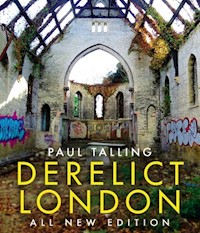 Derelict London: All New Edition - Talling Paul - książka
