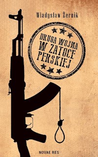 Druga wojna w Zatoce Perskiej - Żernik Władysław - ebook + książka