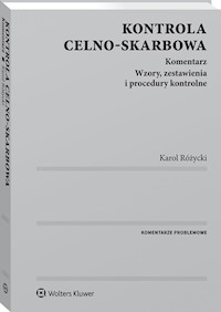Kontrola celno-skarbowa Komentarz - Różycki Karol - książka