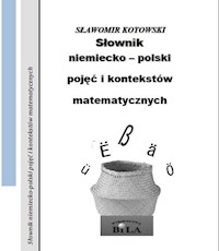 Słownik niemiecko-polski pojęć i kontekstów matematycznych Zeszyt 32 - Kotowski Sławomir - książka