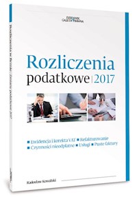 Rozliczenia podatkowe 2017 - Radosław Kowalski - książka