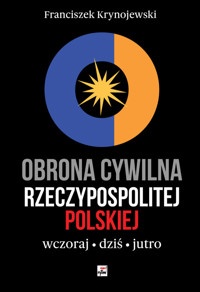 Obrona cywilna Rzeczypospolitej Polskiej wczoraj, dziś, jutro - Krynojewski Franciszek - książka