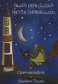 Czarnoksiężnik i Siedem Dusz - Krakowska Anna, Chabrowski Artur - książka
