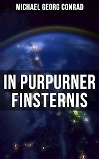 In purpurner Finsternis - Michael Georg Conrad - ebook