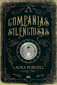 Compañías silenciosas - Laura Purcell - ebook