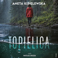 Topielica - Aneta Kisielewska - ebook + audiobook + książka